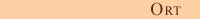Ort